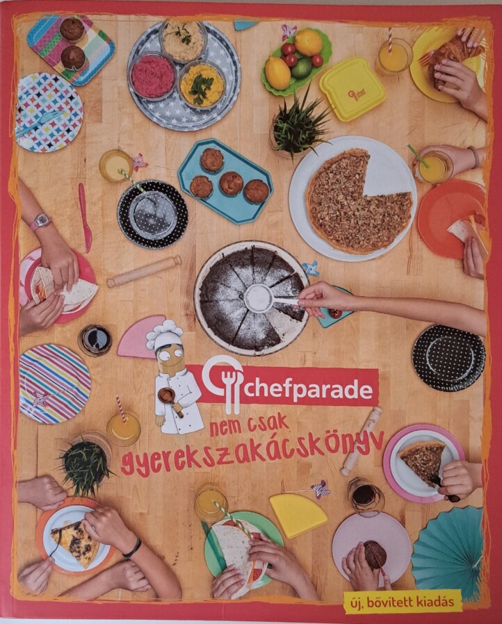 Chefparade, Nem Csak Gyerekszakácskönyv - Új Bővített Kiadás