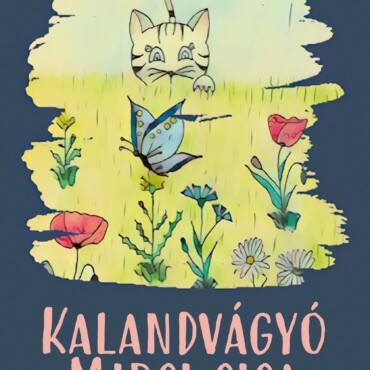 Kalandvágyó Mirci Cica