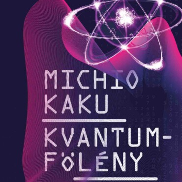 Kvantumfölény - Hogyan Változtat Meg Mindent A Kvantum Számítógépek Forradalma