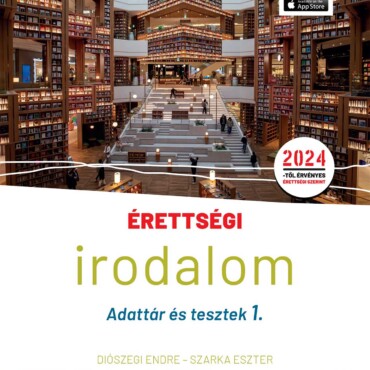 Érettségi - Irodalom - Adattár És Tesztek 1.