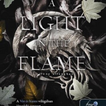 A Light In The Flame  Fény A Lángban - Hús És Tűz Ii.