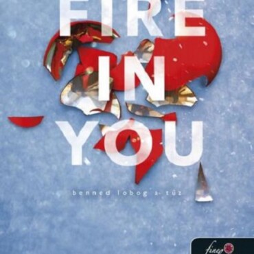 Fire In You - Benned Lobog A Tűz (Kék)
