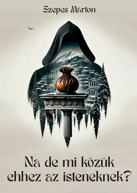 Na De Mi Közük Ehhez Az Isteneknek?