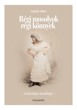 Régi Mosolyok Régi Könnyek - Színészképes Mesekönyv