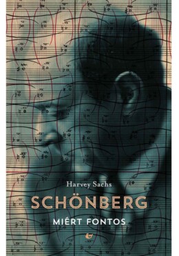Schönberg - Miért Fontos