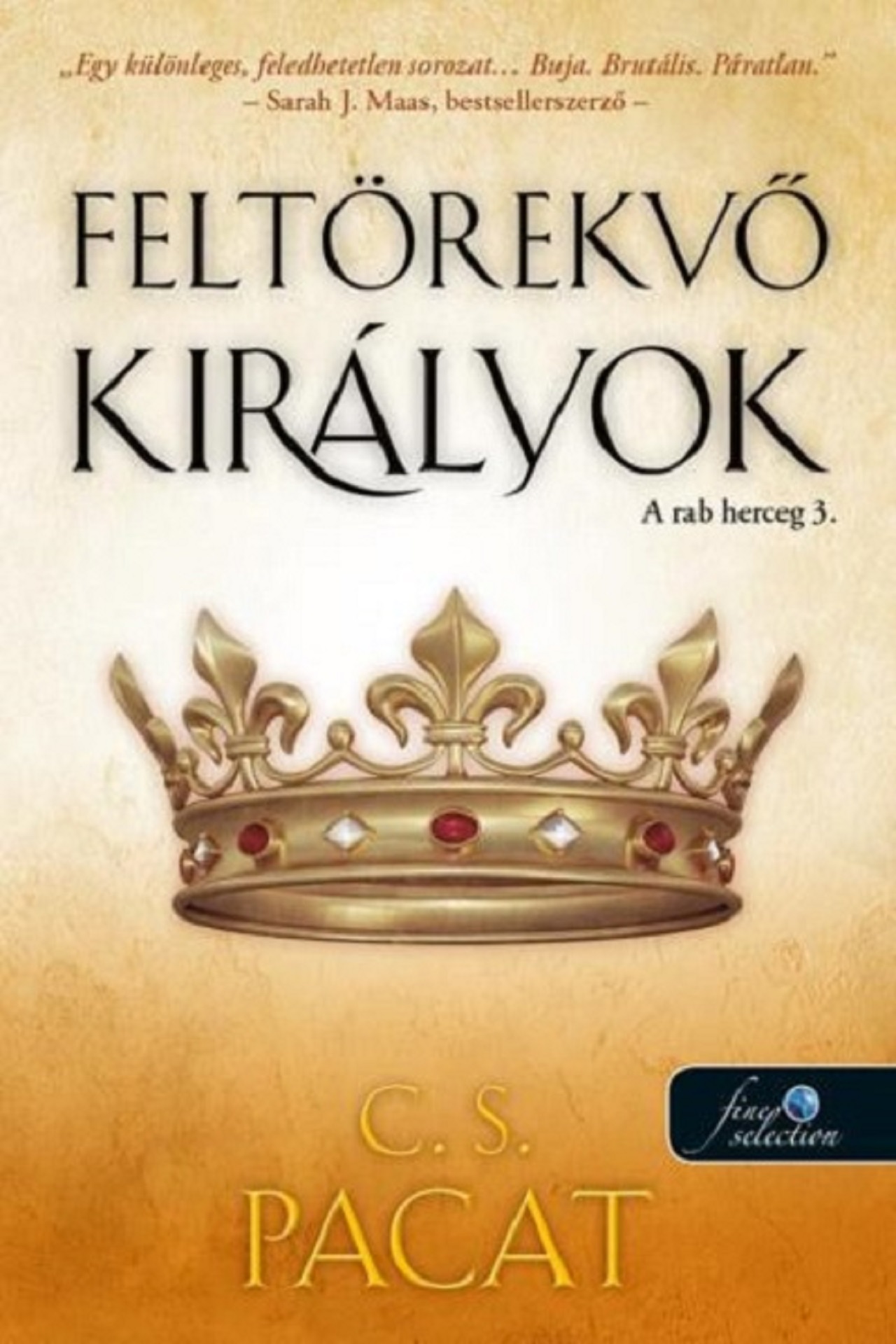 Feltörekvő Királyok - A Rab Herceg 3.