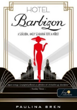 Hotel Barbizon-A Szálloda, Amely Szabaddá Tette A Nőket