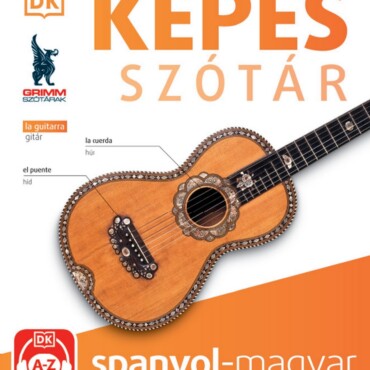 Képes Szótár  Spanyol-Magyar - (Audio Alkalmazással)  2. Kiadás