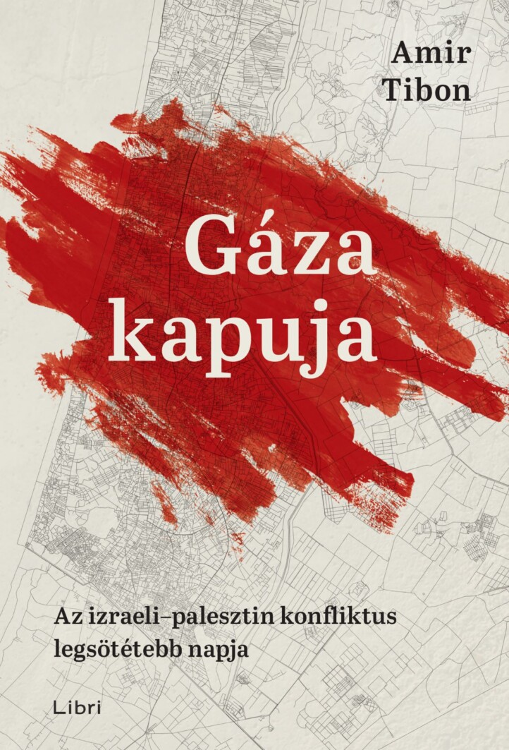 Gáza Kapuja - Az Izraeli-Palesztin Konfliktus Legsötétebb Napja