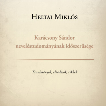 Karácsony Sándor  Neveléstudományának Időszerűsége