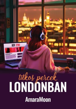 Titkos Percek Londonban
