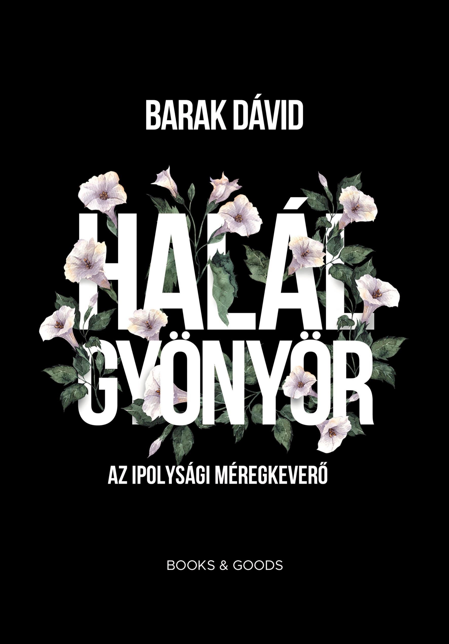 Halálgyönyör - Az Ipolysági Méregkeverő