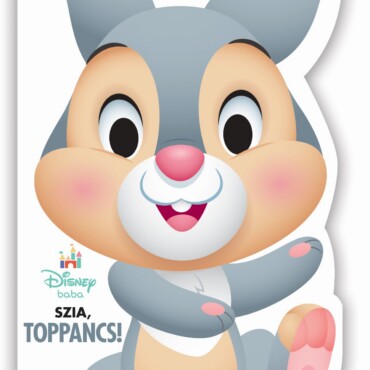 Disney Baby - Szia, Toppancs!