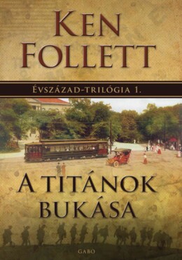 A Titánok Bukása - Évszázad - Trilógia 1.