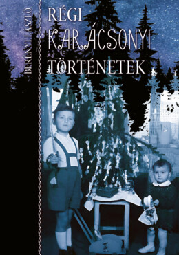 Régi Karácsonyi Történetek