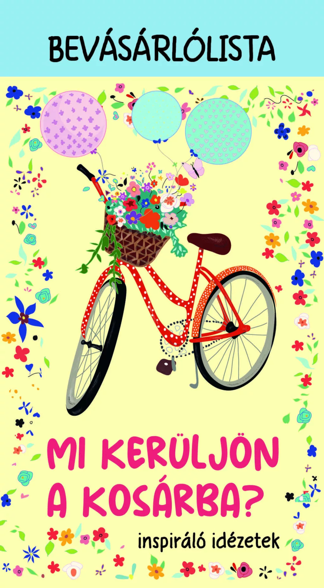 Mi Kerüljön A Kosárba? - Inspiráló Idézetek- Bevásárlólista