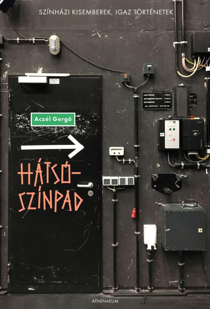 Hátsószínpad - Színházi Kisemberek, Igaz Történetek