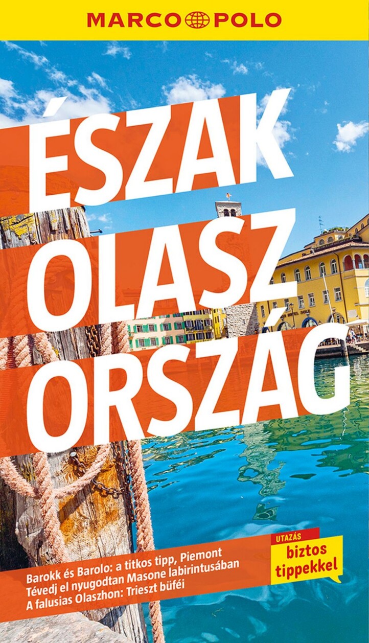Észak-Olaszország - Marco Polo