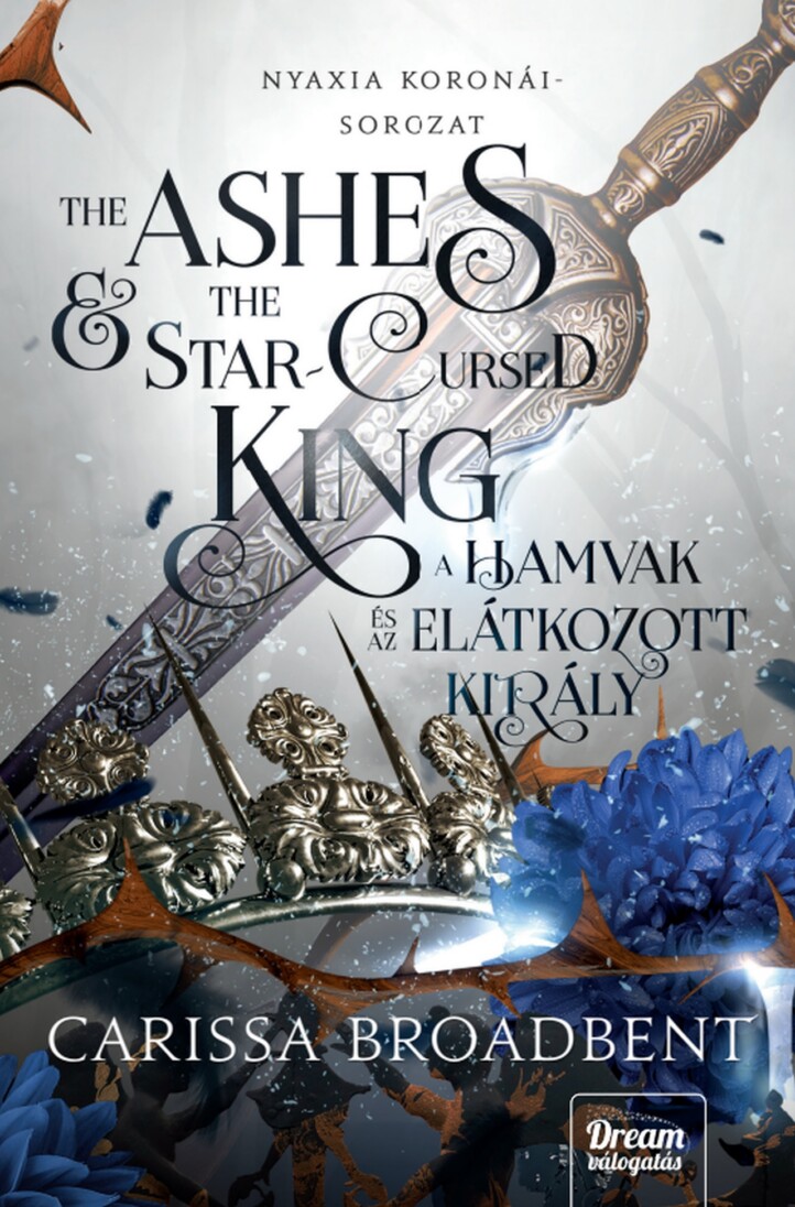 The Ashes And The Star-Cursed King - A Hamvak És Az Elátkozott Király (Éldekorá)