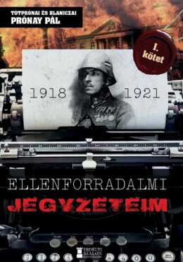 Ellenforradalmi Jegyzeteim 1918 - 1921 (1. Kötet)