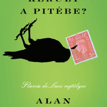 De Mi Került A Pitébe?  Flavia De Luce Rejtélyei  Új Kiadás