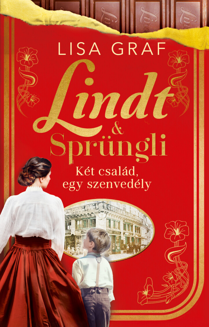 Lindt & Sprüngli - Két Család, Egy Szenvedély - Élfestett