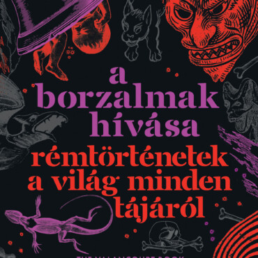 A Borzalmak Hívása - Rémtörténetek A Világ Minden Tájáról - Élfestett