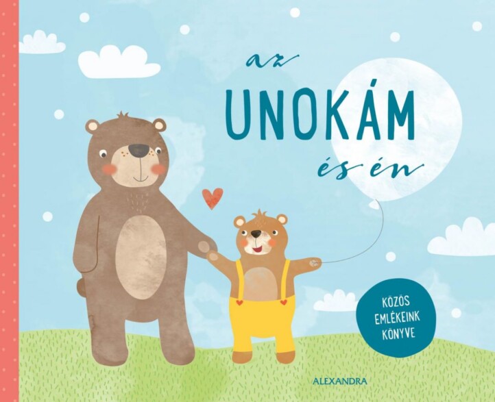 Az Unokám És Én - Közös Emlékeink Könyve