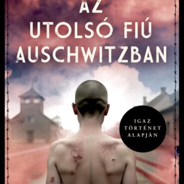 Az Utolsó Fiú Auschwitzban