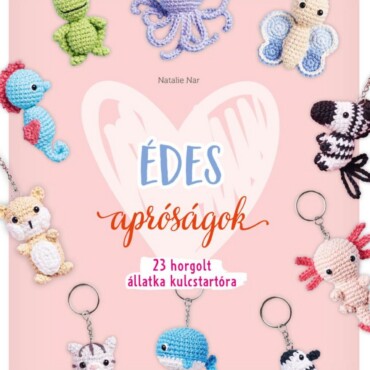Édes Apróságok - 23 Horgolt Állatka Kulcstartóra
