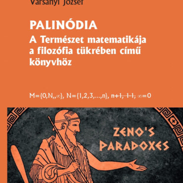 Palinódia - A Természet Matematikája A Filozófia Tükrében Című Könyvhöz
