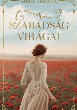 A Szabadság Virágai