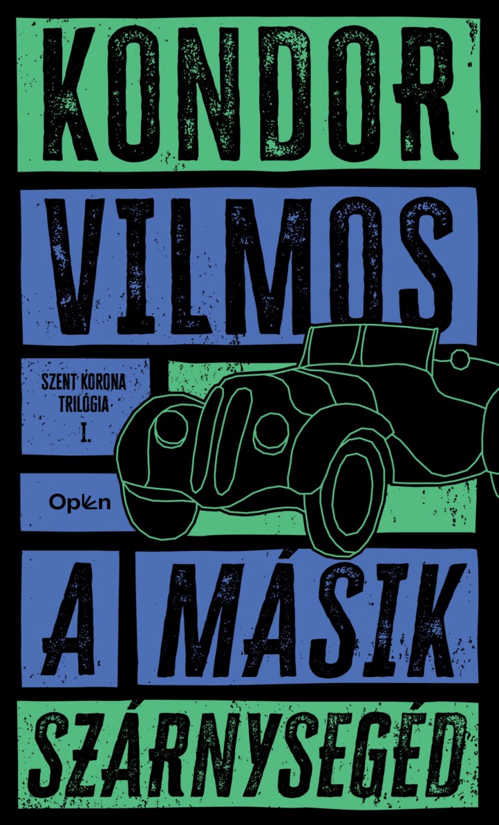 A Másik Szárnysegéd - Szent Koronatrilógia I.