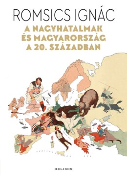 A Nagyhatalmak És Magyarország A 20. Században