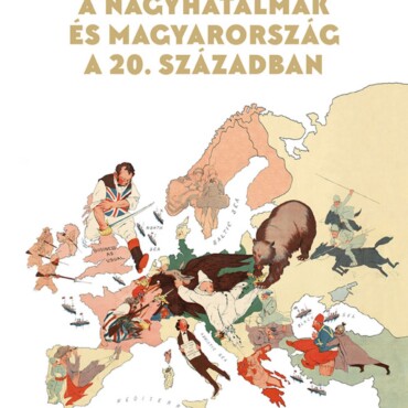 A Nagyhatalmak És Magyarország A 20. Században