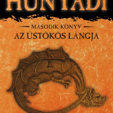 Hunyadi 2. Könyv - Az Üstökös Lángja