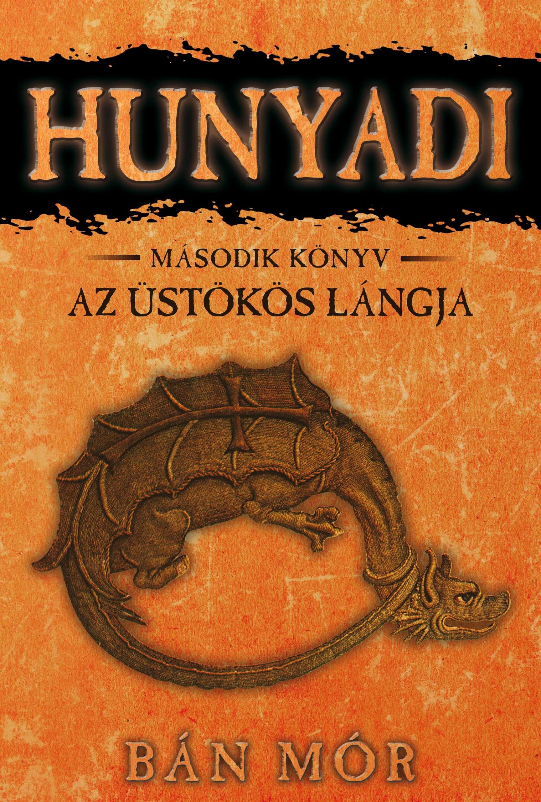 Hunyadi 2. Könyv - Az Üstökös Lángja