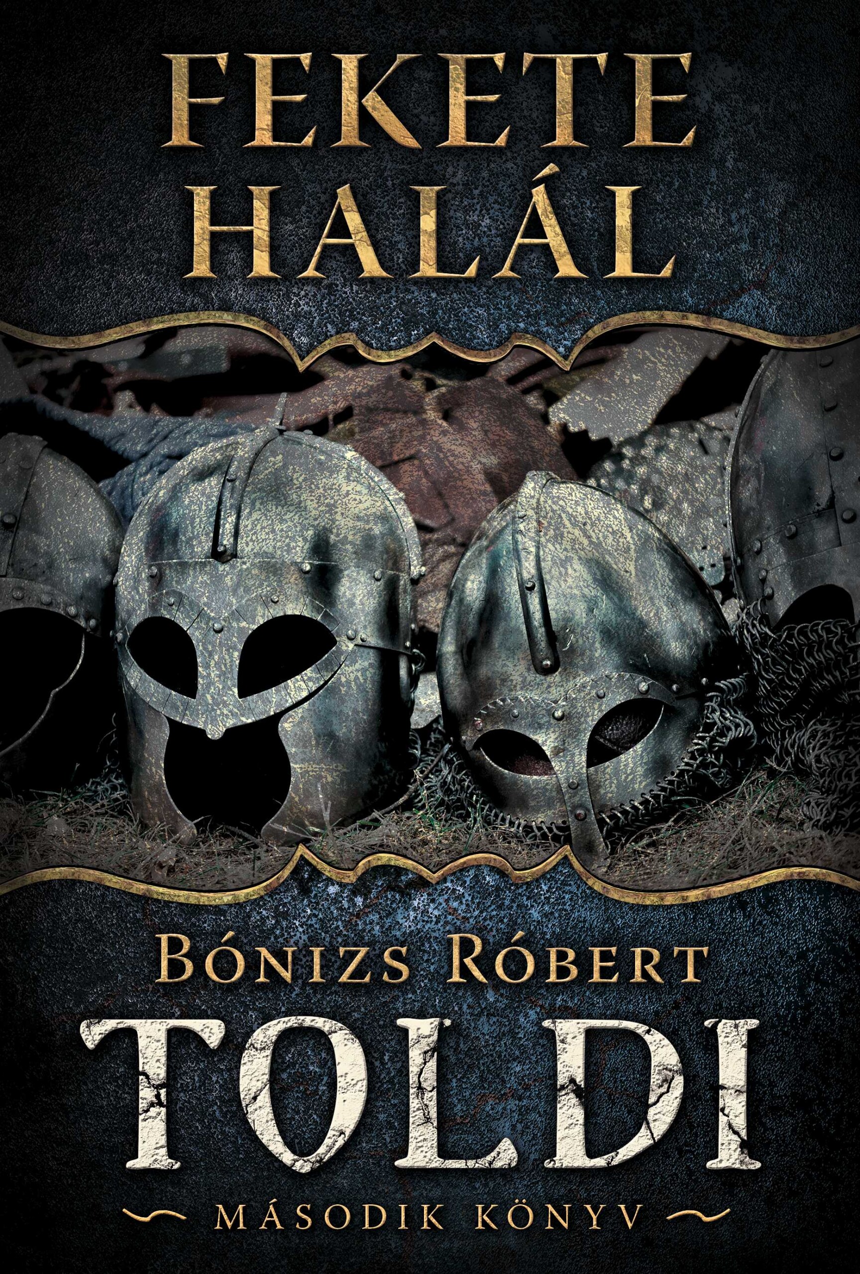 Fekete Halál - Toldi Második Könyv