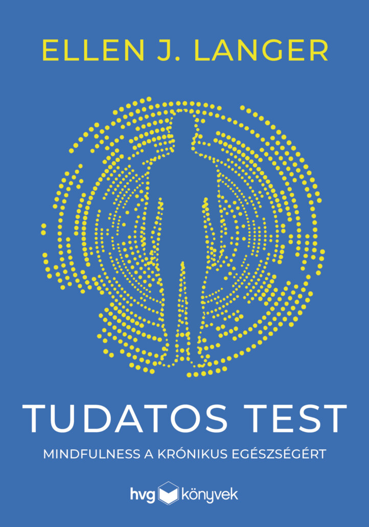 Tudatos Test - Mindfulness A Krónikus Egészségért