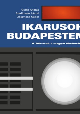 Ikarusok Budapesten - A 200-Asok A Fővárosban