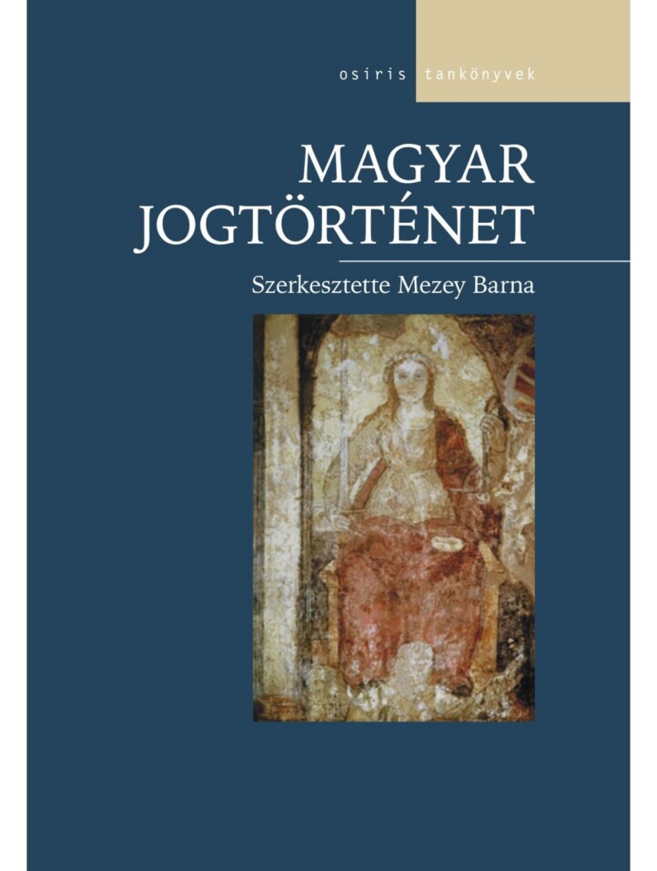 Magyar Jogtörténet - 4. Átdolgozott Kiadás