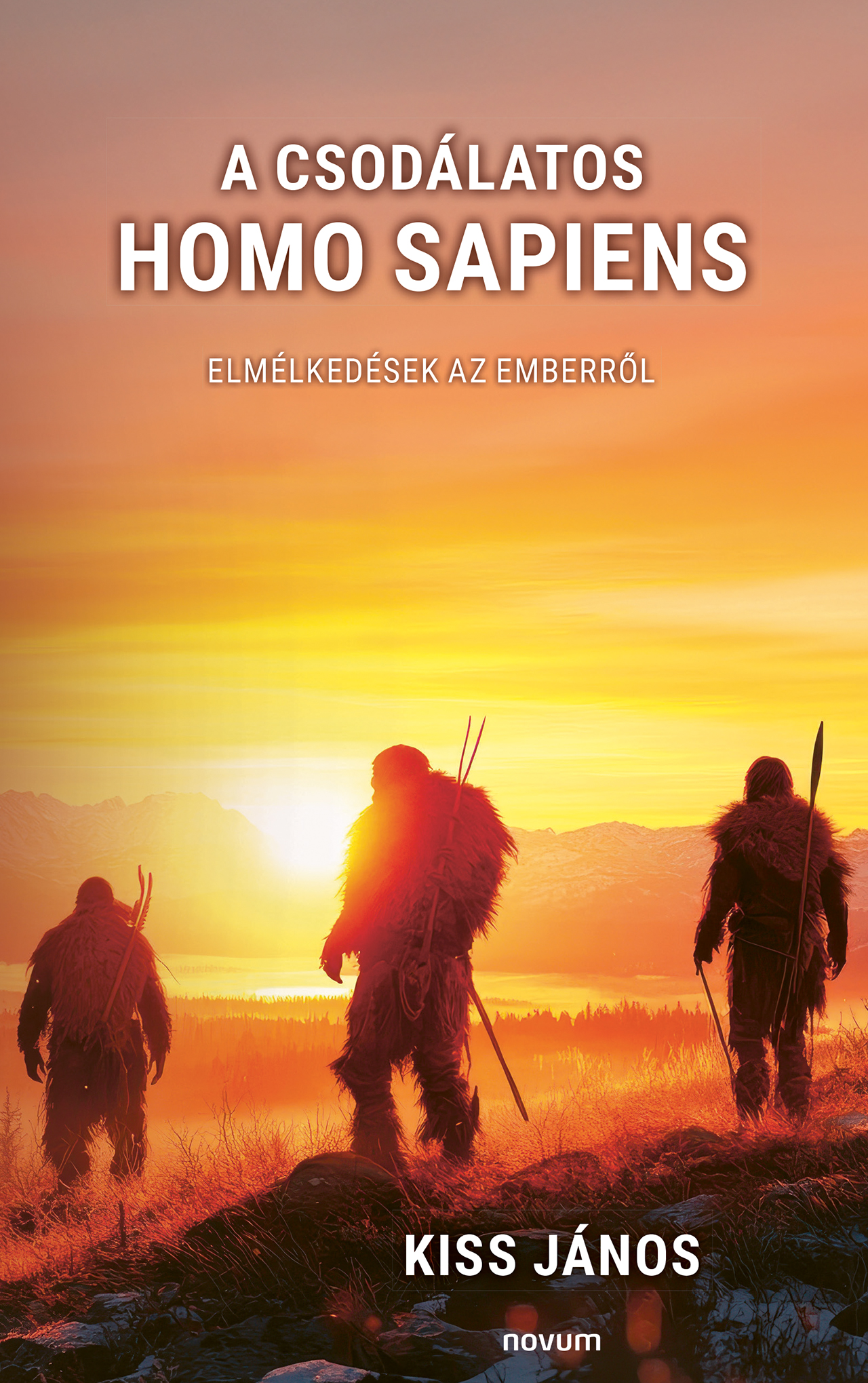 A Csodálatos Homo Sapiens - Elmélkedések Az Emberről