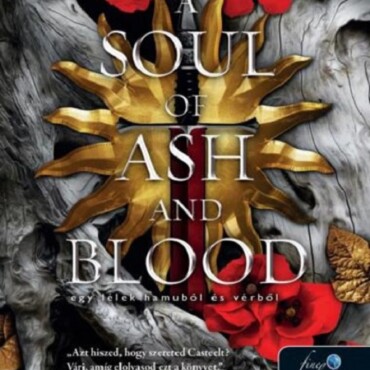A Soul Of Ash And Blood  Egy Lélek Hamuból És Vérből