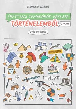 Érettségi Témakörök Vázlata Történelemből Light  Középszinten  2024-Től Érvény