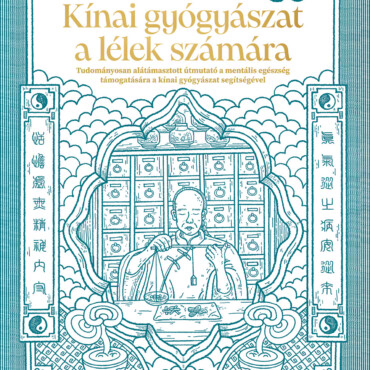 Kínai Gyógyászat A Lélek Számára