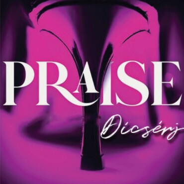 Praise  Dicsérj
