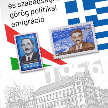 Az 1956-Os Forradalom És Szabadságharc És A Görög Politikai Emigráció
