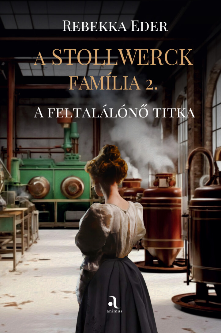A Stollwerck Família 2. - A Feltalálónő Titka