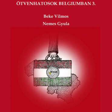 A Szabadság Vándorai - Ötvenhatosok Belgiumban 3.