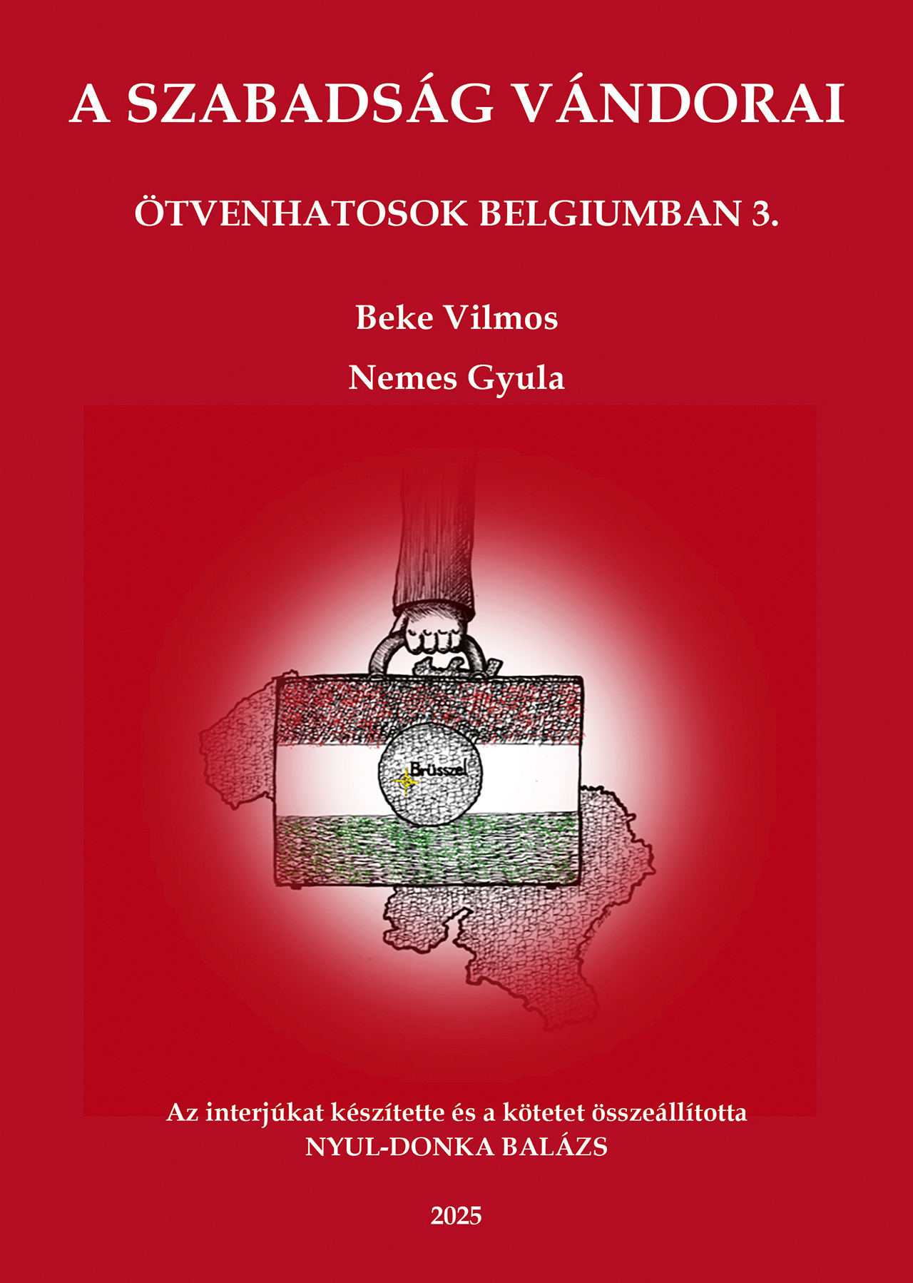 A Szabadság Vándorai - Ötvenhatosok Belgiumban 3.